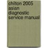 Chilton 2005 Asian Diagnostic Service Manual