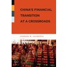 China's Financial Transition At A Crossroads door Charles W. Calomiris