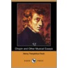 Chopin and Other Musical Essays (Dodo Press) by Henry Theophilus Finck