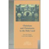 Christians and Christianity in the Holy Land door Onbekend