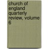 Church of England Quarterly Review, Volume 6 door Anonymous Anonymous