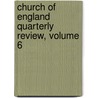 Church of England Quarterly Review, Volume 6 door Onbekend