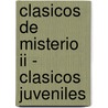 Clasicos De Misterio Ii - Clasicos Juveniles door Sir Arthur Conan Doyle