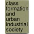 Class Formation and Urban Industrial Society