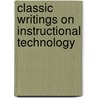 Classic Writings On Instructional Technology by Donald P. Ely