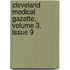 Cleveland Medical Gazette, Volume 3, Issue 9