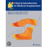 Clinical Introduction To Medical Acupuncture by William P. Chen