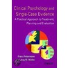 Clinical Psychology and Single-Case Evidence door Jorg M. Muller