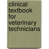 Clinical Textbook For Veterinary Technicians door Joanna M. Bassert