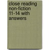 Close Reading Non-Fiction 11-14 With Answers by Mr Mary M. Firth