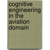 Cognitive Engineering in the Aviation Domain door John Diamond Osei