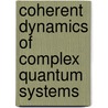 Coherent Dynamics of Complex Quantum Systems by Vladimir M. Akulin