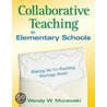 Collaborative Teaching in Elementary Schools door Wendy W. Murawski