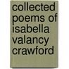 Collected Poems of Isabella Valancy Crawford by Isabella Valancy Crawford