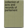 Collection of Acts and Records of Parliament door Onbekend