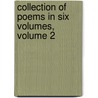 Collection of Poems in Six Volumes, Volume 2 by Unknown