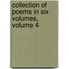 Collection of Poems in Six Volumes, Volume 4 door Onbekend