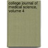 College Journal Of Medical Science, Volume 4