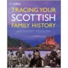 Collins Tracing Your Scottish Family History by Anthony Adolph