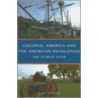 Colonial America and the American Revolution door Clint Johnson