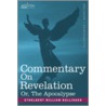 Commentary on Revelation, Or, the Apocalypse by William Bullinger Ethelbert