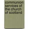 Communion Services of the Church of Scotland door Daniel Dewar