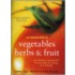 Complete Book Of Vegetables, Herbs And Fruit
