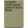 Complete Rhythm Guitar Guide for Blues Bands by Larry McCabe