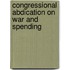 Congressional Abdication On War And Spending