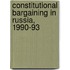 Constitutional Bargaining in Russia, 1990-93