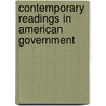 Contemporary Readings in American Government door Professor Mark J. Rozell