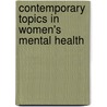Contemporary Topics In Women's Mental Health by Prabha S. Chandra