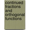 Continued Fractions and Orthogonal Functions door S. Clement Cooper