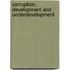 Corruption, Development And Underdevelopment