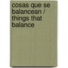 Cosas Que Se Balancean / Things That Balance door Patty Whitehouse