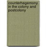 Counterhegemony in the Colony and Postcolony door Onbekend