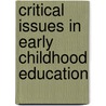 Critical Issues In Early Childhood Education door Nicola Yelland