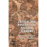 Critical and Post-Critical Political Economy by Gary K. Browning