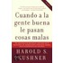 Cuando a la Gente Buena Le Pasan Cosas Malas