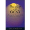 Dancing with God Through the Evening of Life by Mary Anne McCrickard Benas