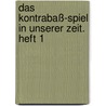 Das Kontrabaß-Spiel in unserer Zeit. Heft 1 door Heinz Herrmann