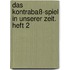 Das Kontrabaß-Spiel in unserer Zeit. Heft 2