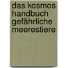 Das Kosmos Handbuch Gefährliche Meerestiere door Matthias Bergbauer