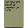 Das Spiel der Götter 09. Gezeiten der Nacht by Steven Erikson