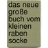 Das neue große Buch vom kleinen Raben Socke