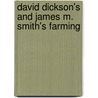 David Dickson's and James M. Smith's Farming by James Monroe Smith