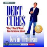 Debt Cures They Don't Want You to Know About door Kevin Trudeau
