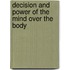 Decision And Power Of The Mind Over The Body