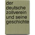 Der Deutsche Zollverein und seine Geschichte