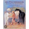 Der Fischerssohn, der Rappe und der Schimmel door Johann Wilhelm Wolf